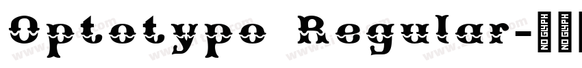Optotypo Regular字体转换 Optotypo Regular字体转换